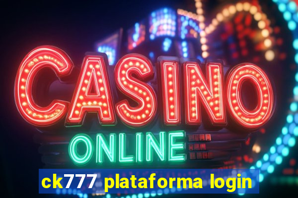 ck777 plataforma login